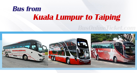 Bus from Kuala Lumpur to Taiping