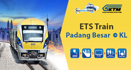Padang Besar to KL ETS Train & KTM Tickets