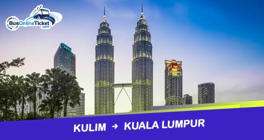Kulim to Kuala Lumpur Bus Guide
